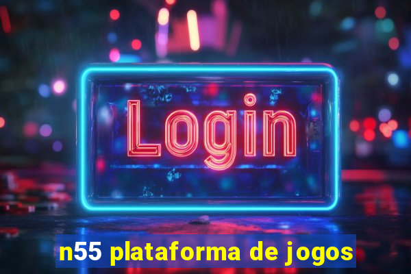 n55 plataforma de jogos